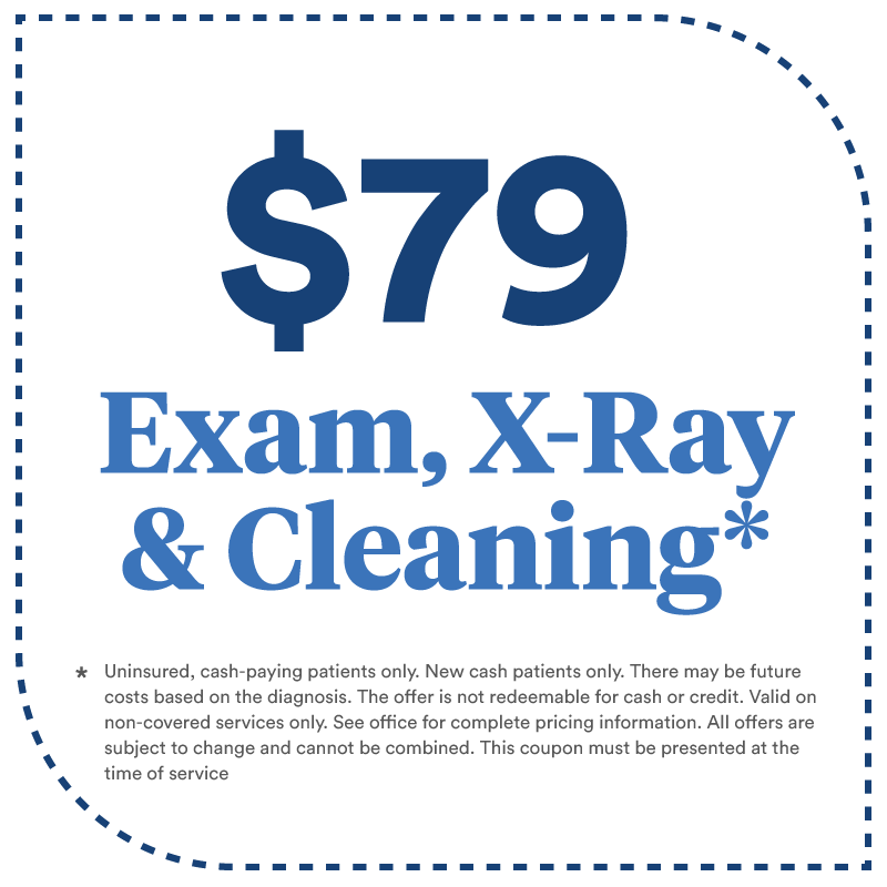 $79 Exam, X-Ray and Cleaning